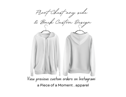 Adult Full Zipper Sweatshirt Custom Front left chest design & Back center design