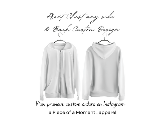 Adult Full Zipper Sweatshirt Custom Front left chest design & Back center design